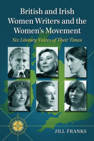 Cover of the book British and Irish Women Writers and the Women's Movement by Laura Tosi, Peter Hunt