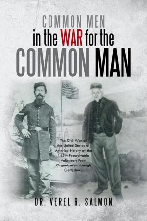 Cover of the book Common Men in the War for the Common Man by J. Thomas Moore