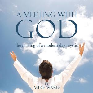 Cover of the book A Meeting with God by S. A. Jarrett