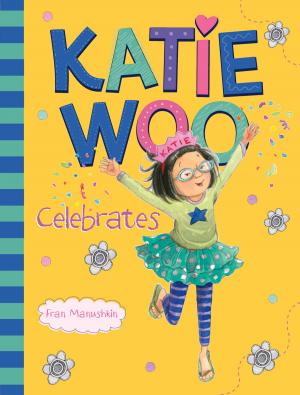Cover of the book Katie Woo Celebrates by Maddox, Jake