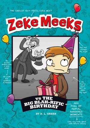 Cover of the book Zeke Meeks vs the Big Blah-rific Birthday by Jason Strange