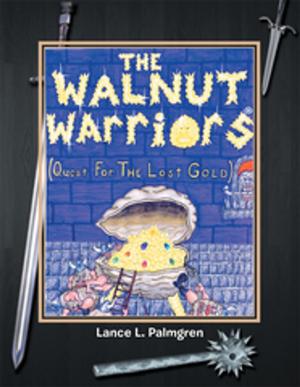 Cover of the book The Walnut Warriors® (Quest for the Lost Gold ) by Connie G. Serrania, Damaris Serrania Barco