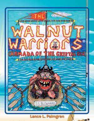 Cover of the book The Walnut Warriors® (Armada of the Crystal Sea) by Lancelot A. Walker