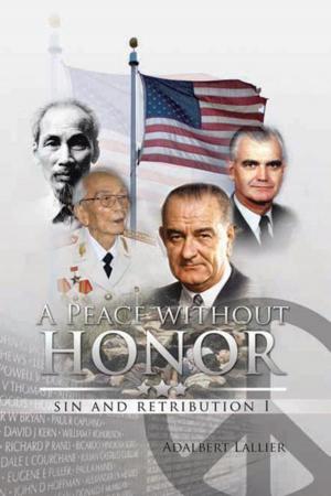 Cover of the book A Peace Without Honor by Roger M. Hart