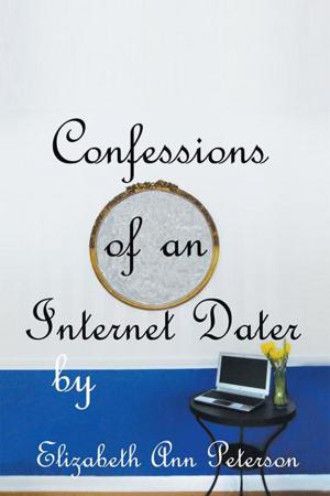 Cover of the book Confessions of an Internet Dater by Walter Gruen Ph.D.