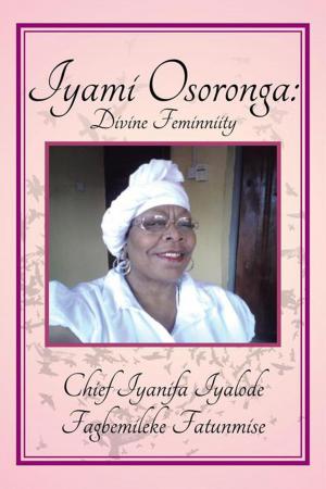 Cover of the book Iyami Osoronga: Divine Femininity by Deepak Chopra, M.D.
