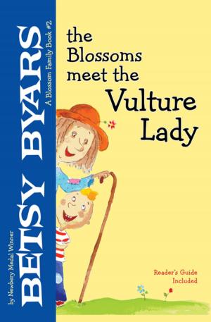 Cover of the book The Blossoms Meet the Vulture Lady by Betsy Byars