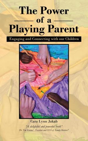Cover of the book The Power of a Playing Parent by Carole De Cosmo