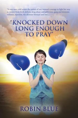 Cover of the book "Knocked Down Long Enough to Pray" by Wesley Don Lawrence
