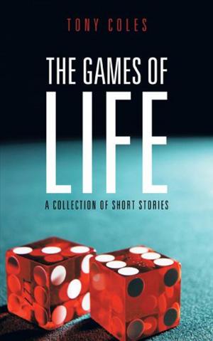 Cover of the book The Games of Life by K.A. Nephawe.