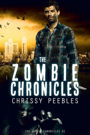 Cover of the book The Zombie Chronicles - Book 1 by Chrissy Peebles, W.J. May, Erica Stevens, Kristen Middleton, Dale Mayer, L.A. Starkey, Karin DeHavin