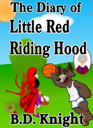 Cover of the book Diary of Little Red Riding Hood - Fractured Fairy Tales by CB Colin