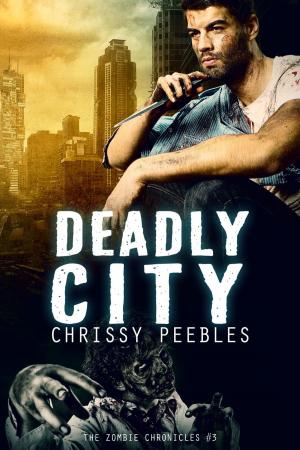 Cover of The Zombie Chronicles - Book 3 - Deadly City