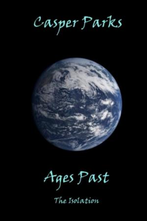 Cover of Ages Past: The Isolation