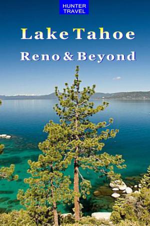 Cover of Lake Tahoe, Reno & Beyond