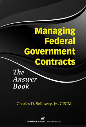 Cover of the book Managing Federal Government Contracts by Stacey Hall, Jan S. Stringer