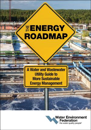 Book cover of The Energy Roadmap: A Water and Wastewater Utility Guide to More Sustainable Energy Management