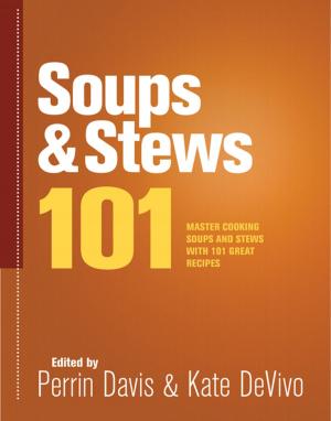 Cover of the book Soups & Stews 101 by Natasha Korecki