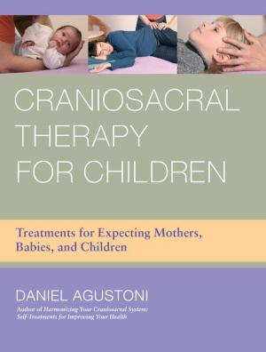 Cover of the book Craniosacral Therapy for Children by Philip Shepherd