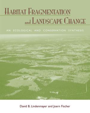 Cover of the book Habitat Fragmentation and Landscape Change by Peter Plastrik, Madeleine Taylor, John Cleveland