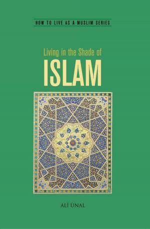 Cover of the book Living in the Shade of Islam by Bediuzzaman Said Nursi