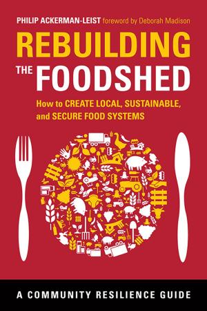 Cover of the book Rebuilding the Foodshed by Steve Fox, Paul Armentano, Mason Tvert