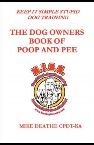Book cover of THE DOG OWNER'S BOOK OF POOP AND PEE!!
