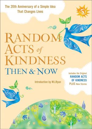 Cover of the book Random Acts of Kindness Then and Now by John Robbins, Ocean Robbins