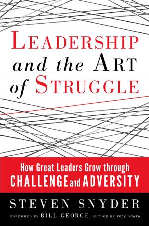 Cover of the book Leadership and the Art of Struggle by David Pratt PMP