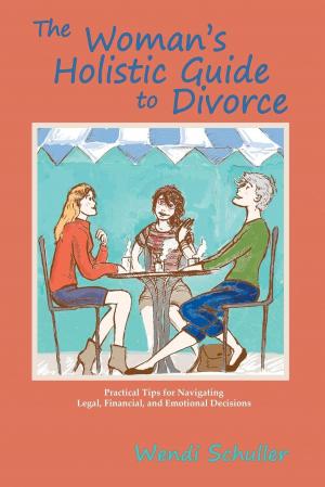 Cover of the book The Woman's Holistic Guide to Divorce by Julie Behrend Weinberg