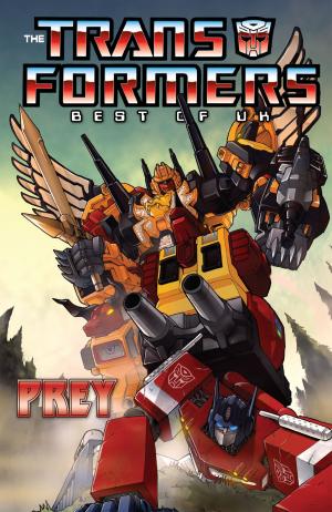 Cover of the book Transformers: Classics - Best of UK - Prey by Tartakovsky, Genndy; Busch, Robbie ; Alexander, Jim; Fisch, Sholly; Suriano, Andy