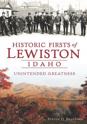 Book cover of Historic Firsts of Lewiston, Idaho