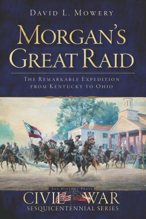 Cover of the book Morgan's Great Raid by Caroline Gallacci, Tacoma Historical Society