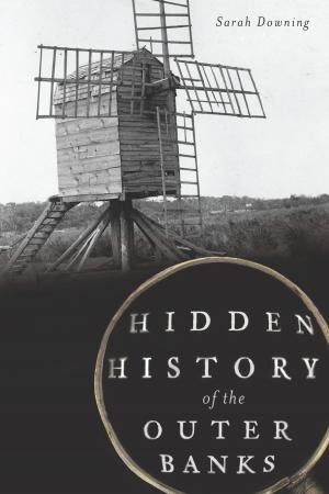 Cover of the book Hidden History of the Outer Banks by Ann Piper