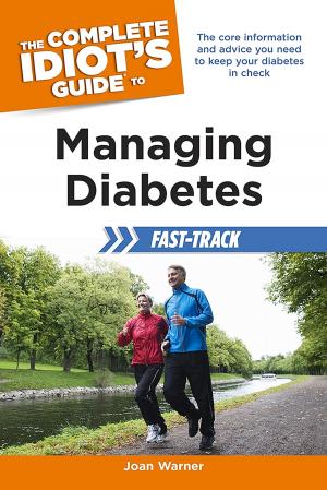 Book cover of The Complete Idiot's Guide to Managing Diabetes Fast-Track