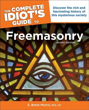 bigCover of the book The Complete Idiot’s Guide to Freemasonry, 2nd Edition by 