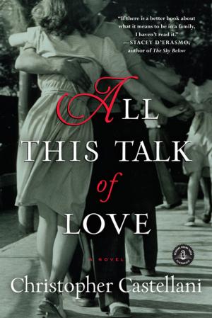 Cover of the book All This Talk of Love by Gina Frangello