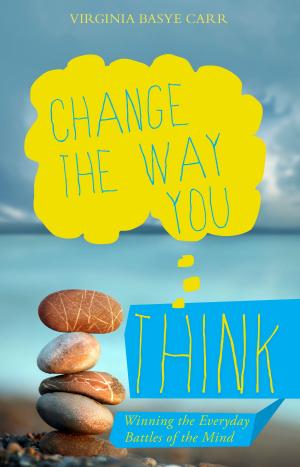 Cover of the book Change the Way You Think by Hope N. Griffin