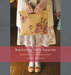 Cover of the book Knitting Little Luxuries by Harold Underdown