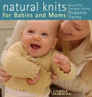 Cover of the book Natural Knits for Babies and Moms by Mandy Shaw