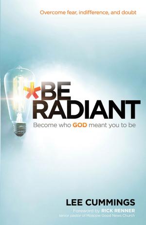 Cover of the book Be Radiant by Ron Phillips, DMin