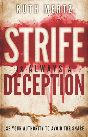 Cover of the book Strife Is Always a Deception by Cherie Calbom, MSN, CN