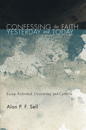 Book cover of Confessing the Faith Yesterday and Today