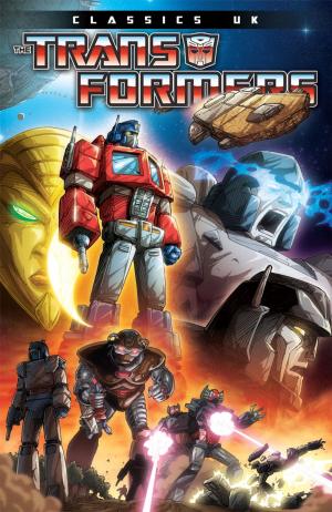 Book cover of Transformers: Classics - UK Vol. 1