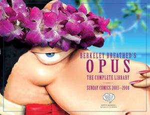 Cover of the book OPUS by Berkeley Breathed: The Complete Sunday Strips from 2003-2008 by Dawn Fallon