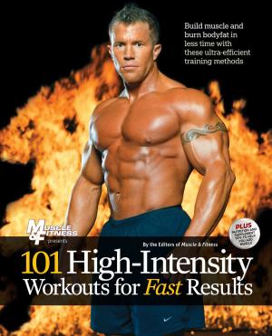 Cover of the book 101 High-Intensity Workouts for Fast Results by The Boston Globe