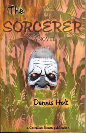 Cover of the book The Sorcerer - A Novel by Dan Joyce