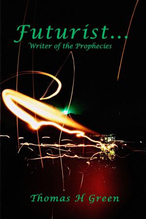 Cover of the book Futurist : Writer of the prophecies by Yvonne Anthony