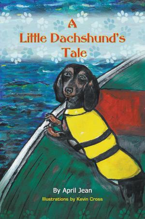 Cover of the book A Little Dachshunds Tale by Anna Roberts