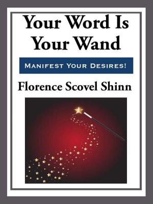 Cover of the book Your Word is Your Wand by Emanuel Swedenborg
